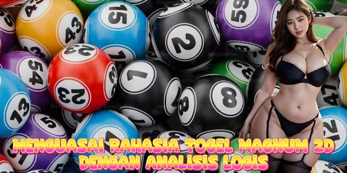 Menguasai Rahasia Togel Magnum 2D Dengan Analisis Logis